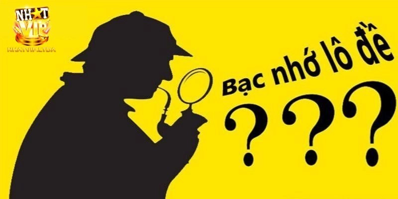 Bạc Nhớ Lô Đề Nhatvip - Tổng Hợp Thông Tin Quan Trọng