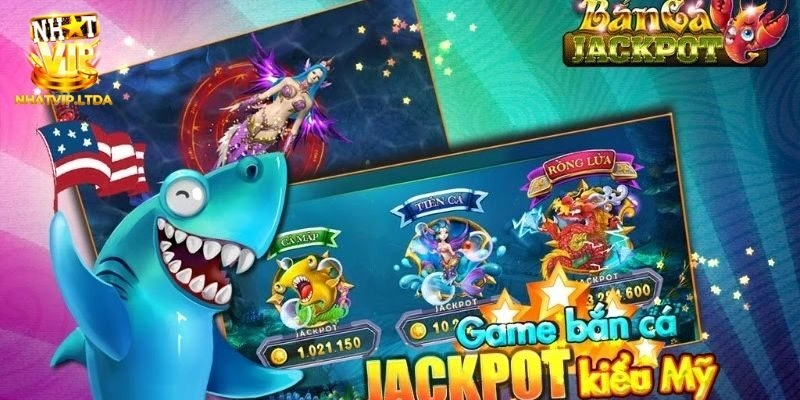 Đôi nét bắn cá Jackpot