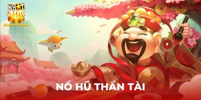 Nổ hũ thần tài có gì?