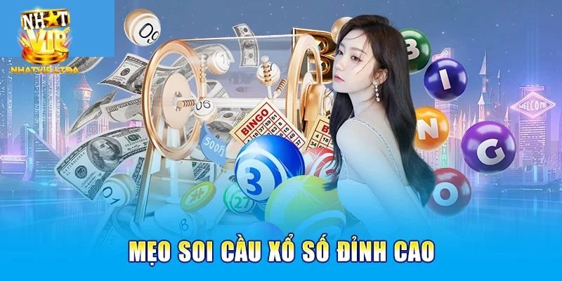 Soi Cầu Xổ Số Nhatvip - Mẹo Hay Chắc Thắng Từ Chuyên Gia 